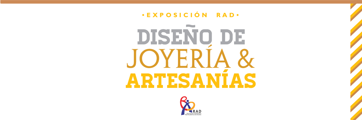 Exposición RAD «Diseño de Joyería y Artesanías»