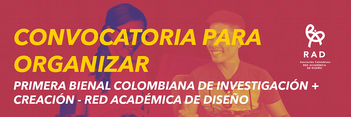 Convocatoria para organizadores 1ª Bienal Colombiana RAD de Investigación Creación