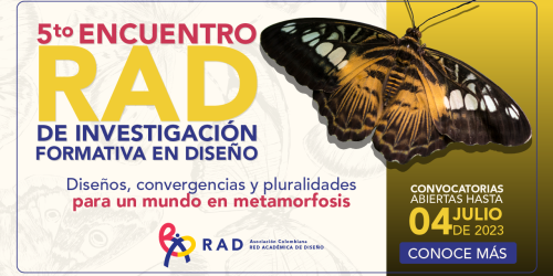 Convocatoria ponencias - 5º Encuentro RAD de Investigación Formativa en Diseño