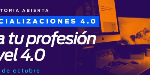 Convocatoria Abierta Especializaciones 4.0