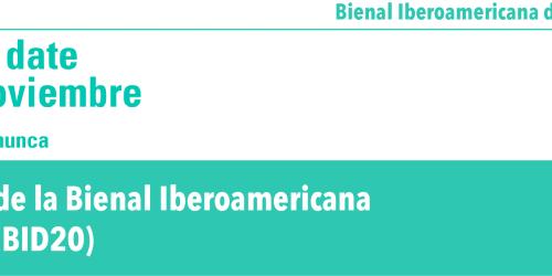 Bienal Iberoamericana de Diseño 23 - 27 noviembre 2020
