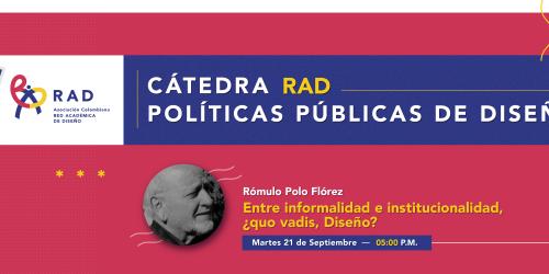 Catedra RAD «Entre informalidad e institucionalidad, ¿quo vadis, Diseño? »