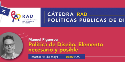 Catedra RAD «Política de Diseño: Elemento necesario y posible»