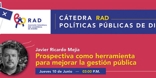 Catedra RAD «Prospectiva como herramienta para mejorar la gestión pública»