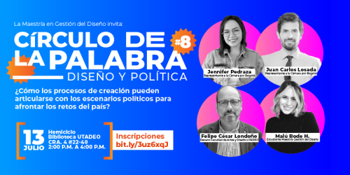 CÍRCULO DE LA PALABRA #8 Diseño y Política 